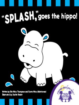 cover image of Splash Goes the Hippo